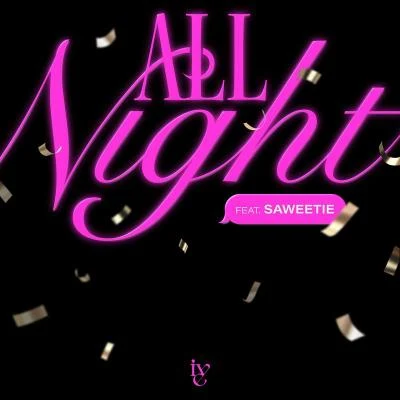 All Night 專輯 IVE/Bill Adlib/Quintino & Blasterjaxx/Henace