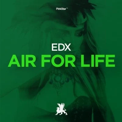 EDX Air For Life (Original Mix)