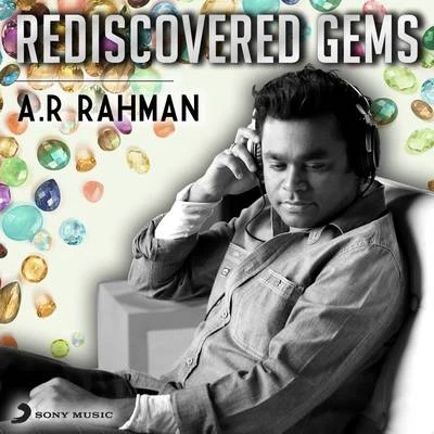 A.R. Rahman Rediscovered Gems: A.R. Rahman