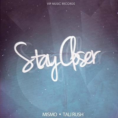 Stay Closer 專輯 Tali Rush/Flaremode/Takahiro Yoshihira/Dave Till/DJs From Mars