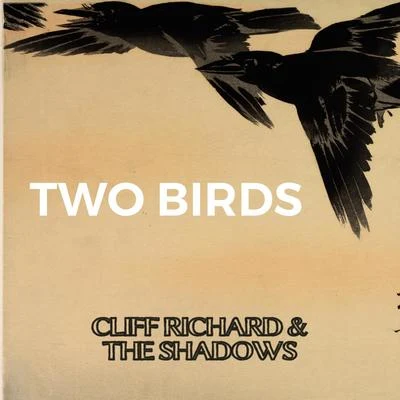 Two Birds 专辑 Cliff Richard & the Shadows