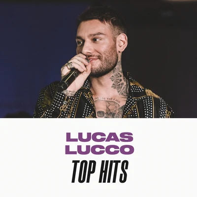 Lucas Lucco Lucas Lucco Top Hits