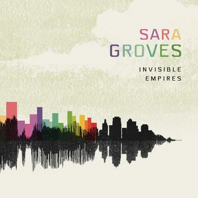 Invisible Empires 专辑 Sara Groves