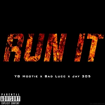 run IT (feat. bad l UCC Jay 305) [remix] - single 專輯 YG Hootie/AD