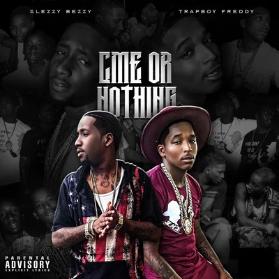 Cme or Nothing 專輯 Trapboy Freddy