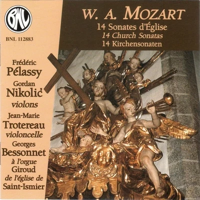 Mozart: Quatorze sonates déglise 專輯 Frédéric Pélassy/Orchestre Philharmonique Slovaque de Kosice/Bystrik Rezucha