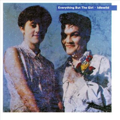 Idlewild 專輯 Everything But The Girl