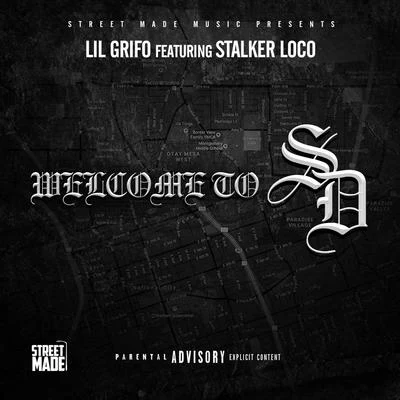 Welcome to SD (feat. Stalker Loco) 專輯 Jay Beatz/Lil Grifo