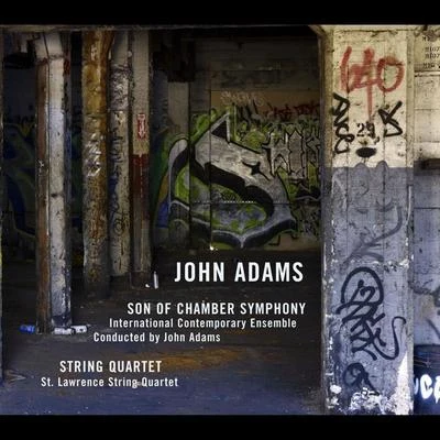 Adams: Son of Chamber Symphony String Quartet 专辑 John Adams