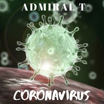 Coronavirus 專輯 Admiral T/Bost & Bim