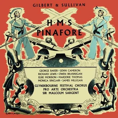 Gilbert & Sullivan H.M.S. Pinafore 专辑 Pro Arte Orchestra/George Weldon/Ronald Binge