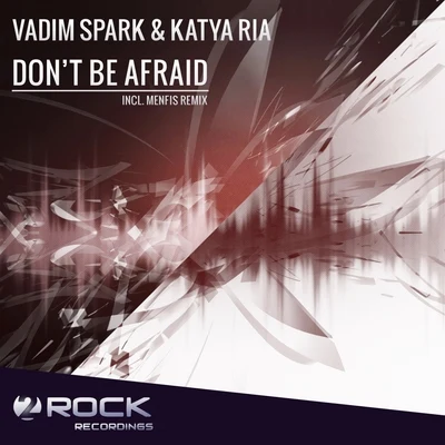 Dont Be Afraid (Incl. Menfis Remix) 專輯 Vadim Spark