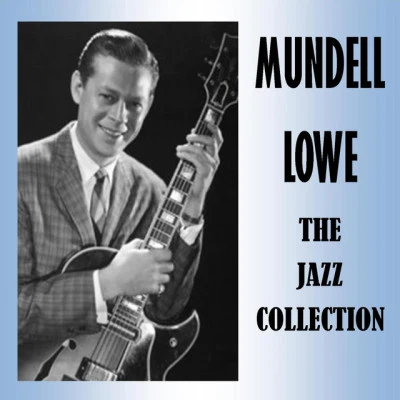 The Jazz Collection 专辑 Mundell Lowe