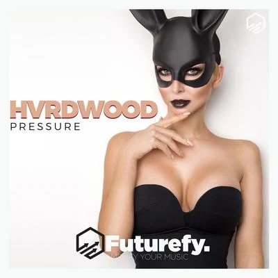 Pressure 专辑 HVRDWOOD/Plain Sight