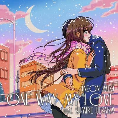 One Way My Love (Neon Mix) 專輯 上坂すみれ