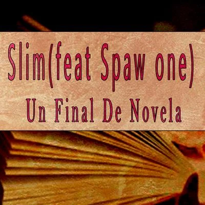 Un Final De Novela (feat. Spaw One) 专辑 Slim/Headie One