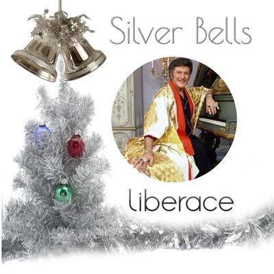 Silver Bells 专辑 Liberace