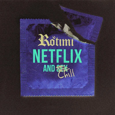 Netflix And Chill 專輯 Rotimi