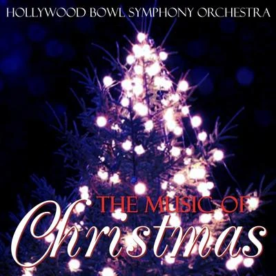 The Music Of Christmas 專輯 Hollywood Bowl Symphony Orchestra/Alfred Newman