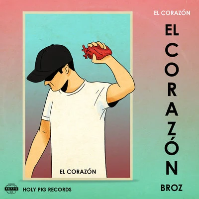 El Corazón 專輯 Broz Rodriguez/Duane Wittman