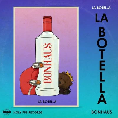 Holy PigMr. Pig La Botella