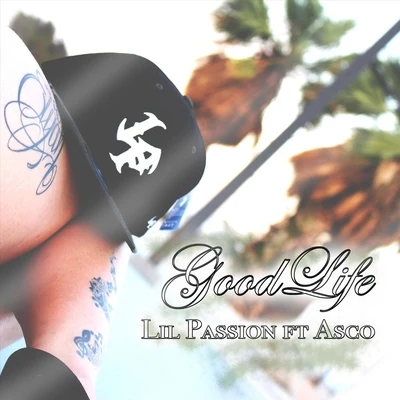 Good Life (feat. Asco) 專輯 Lil Passion