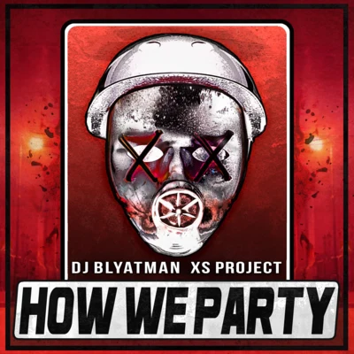 How We Party 專輯 Russian Village Boys/DJ Blyatman