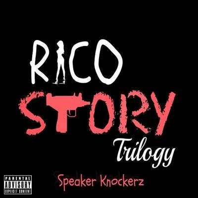 Rico Story Trilogy - Single 专辑 Speaker Knockerz/Dibyo