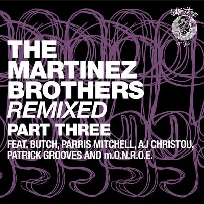 The Martinez Brothers Remixed Part 3 專輯 The Martinez Brothers