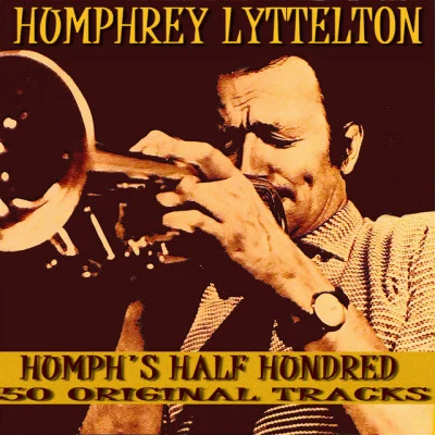 Humphrey LytteltonHis BJimmy Rushing Humphs Half Hundred