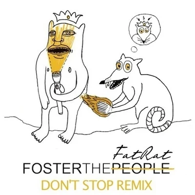 Don&#x27;t Stop (TheFatRat Remix) 专辑 Foster The People