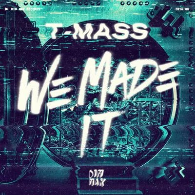 We Made It 專輯 T-Mass