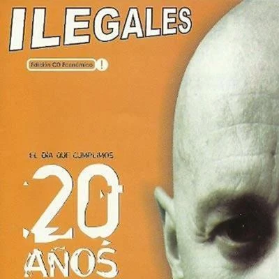 El Día Que Cumplimos 20 Años 專輯 Ilegales/Mozart La para