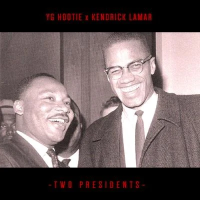 Two Presidents (feat. Kendrick Lamar) 專輯 YG Hootie/AD