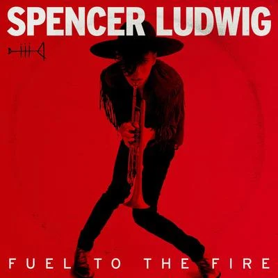 Fuel to the Fire 專輯 Spencer Ludwig/Kuuro