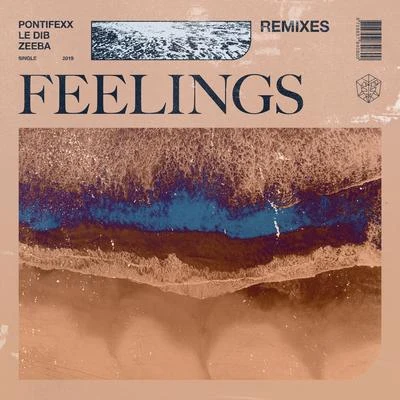 Feelings (Remixes) 專輯 Zeeba/Pontifexx/Le Dib