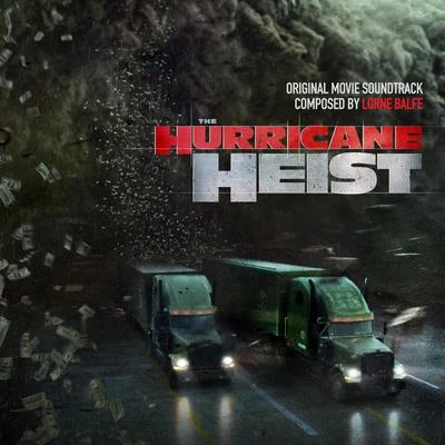 The Hurricane Heist (Original Motion Picture Soundtrack) 專輯 Lorne Balfe