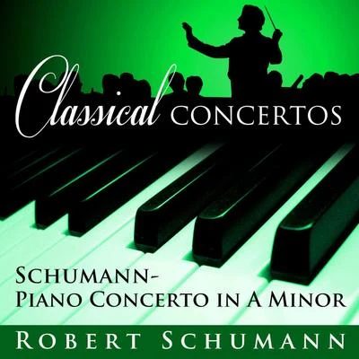 Classical Concertos - Robert Schumann,Piano Concerto in a Minor 專輯 Stefan Soltesz