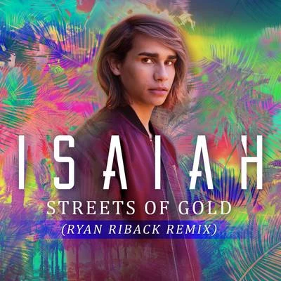 Streets of Gold (Ryan Riback Remix) 專輯 Isaiah