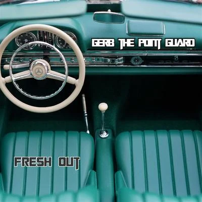 Fresh Out (feat. Teddy da Rapper) 专辑 Gerb The Point Guard