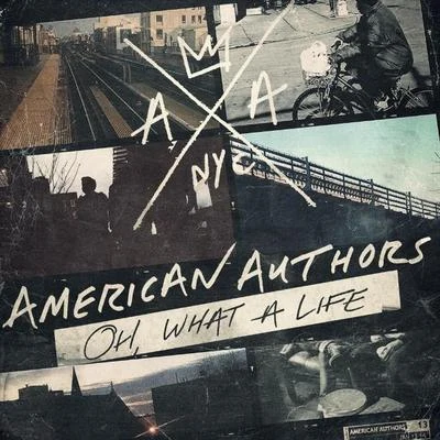 Oh, What a Life 專輯 Petey/American Authors/Seeb