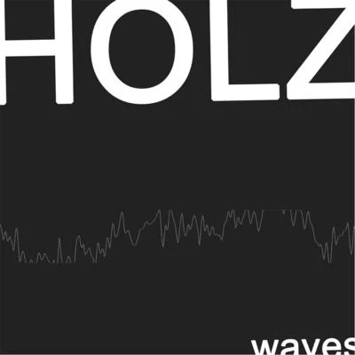 Waves 專輯 Holz/Motor/T.Raumschmiere/Scapegoat/Peter Grummich