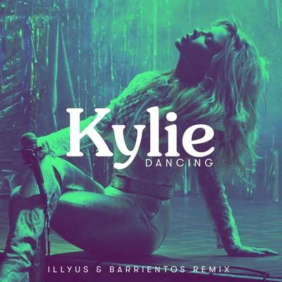 Dancing (Illyus & Barrientos Remix) 專輯 Kylie Minogue