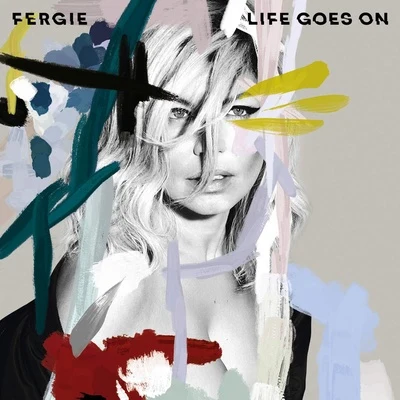 Life Goes On 專輯 Fergie