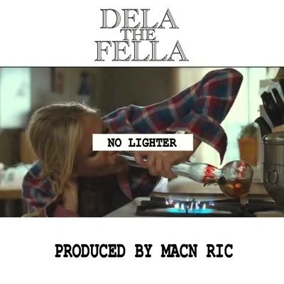 No Lighter 專輯 Vante24k/Dela The Fella