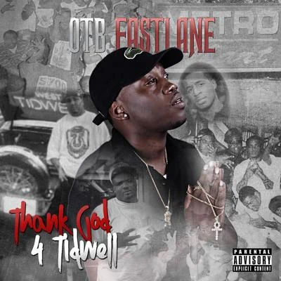 Thank God 4 Tidwell 專輯 OTB Fastlane/5th Ward Boyz/Sean Ardoin/Lil Nate