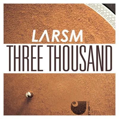 Three Thousand (Radio Edit) 专辑 LARSM