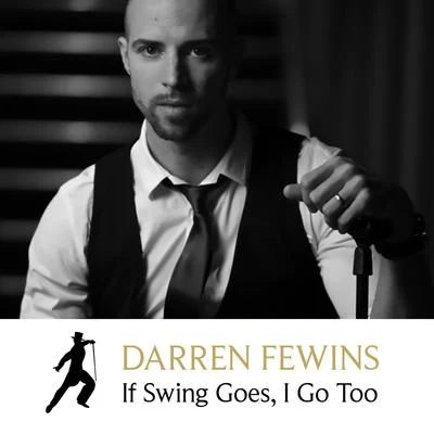 If Swing Goes, I Go Too 專輯 Darren Fewins