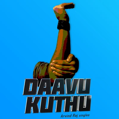 Daavu Kuthu 专辑 Rabbit Mac/Arvind Raj