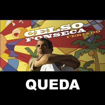 Queda 專輯 Celso Fonseca/ANALAGA